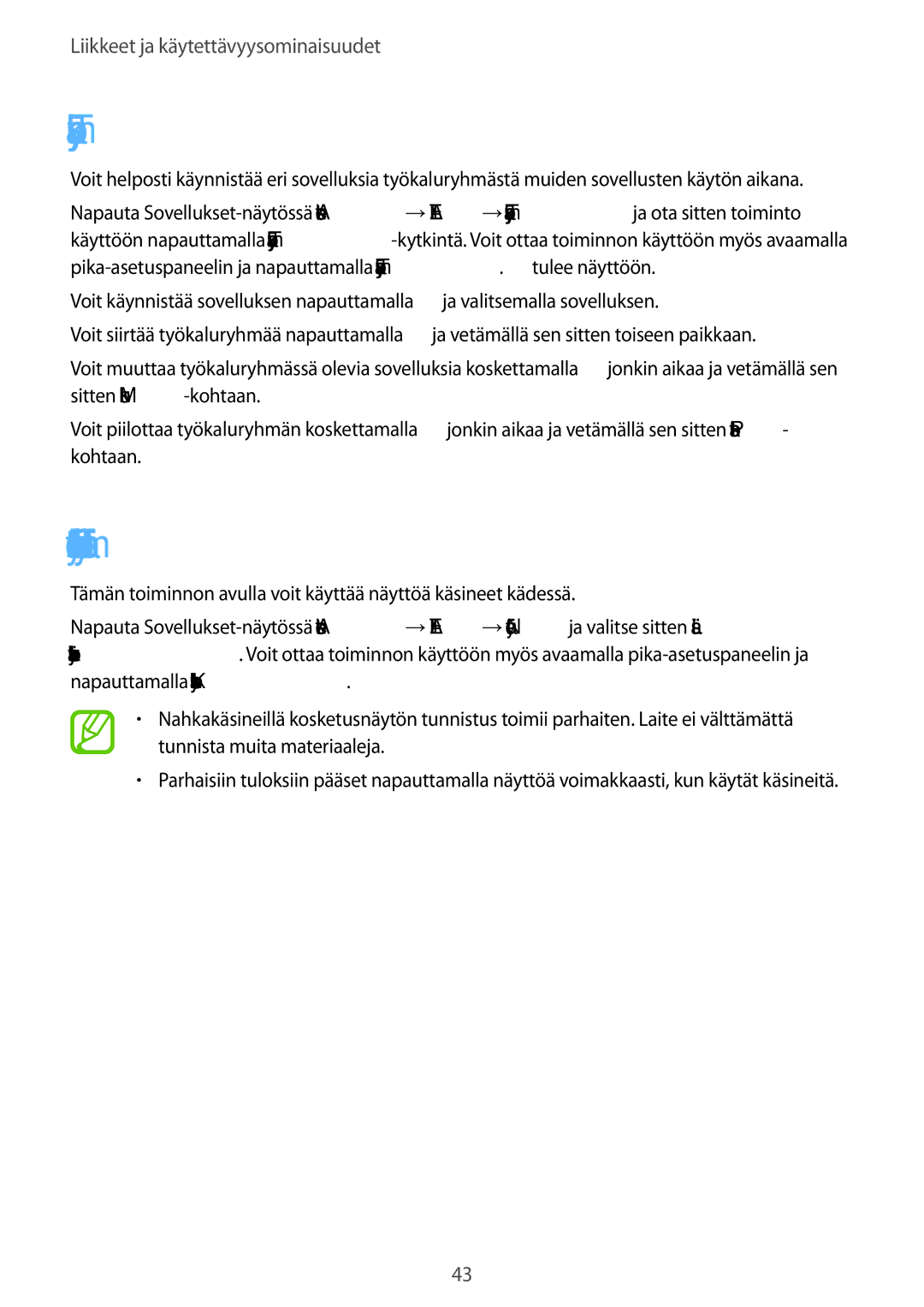 Samsung SM-T800NTSENEE, SM-T800NHAANEE, SM-T800NLSANEE, SM-T800NZWANEE Työkaluryhmä, Kosketusnäytön herkkyyden lisääminen 