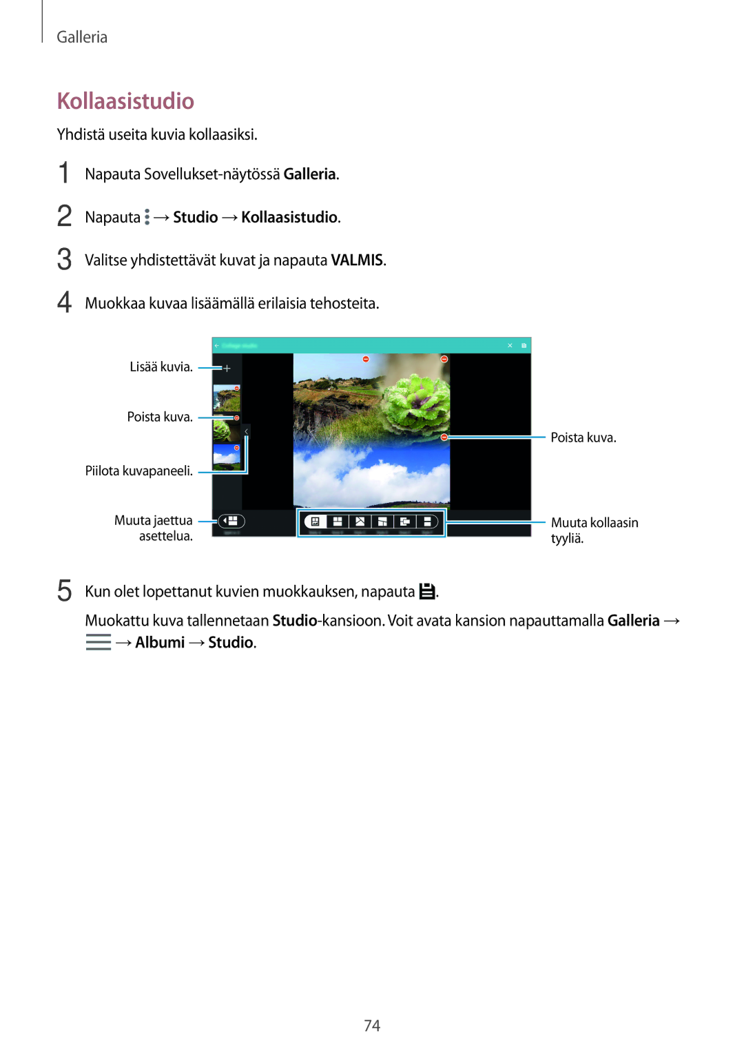 Samsung SM-T800NTSANEE manual Napauta →Studio →Kollaasistudio, Kun olet lopettanut kuvien muokkauksen, napauta 