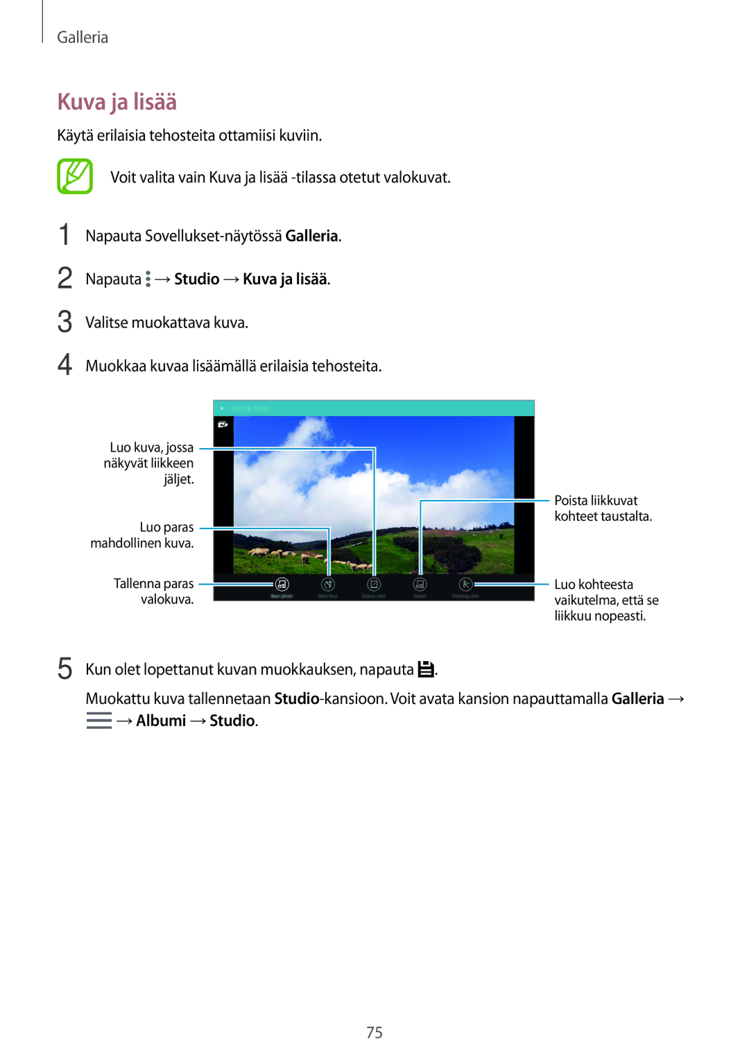 Samsung SM-T800NHAANEE, SM-T800NLSANEE manual Napauta →Studio →Kuva ja lisää, Kun olet lopettanut kuvan muokkauksen, napauta 