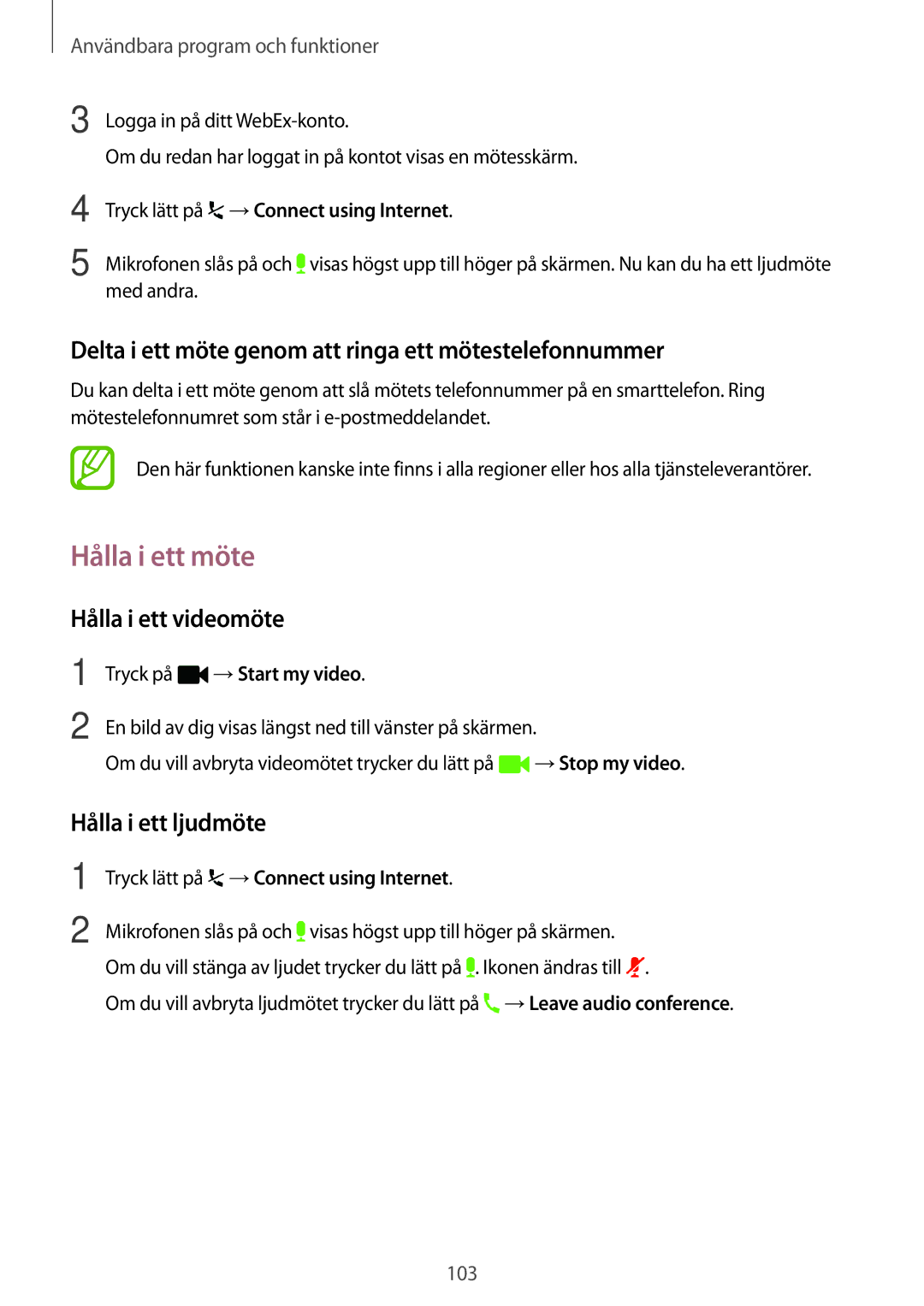 Samsung SM-T800NTSENEE Hålla i ett möte, Delta i ett möte genom att ringa ett mötestelefonnummer, Hålla i ett videomöte 