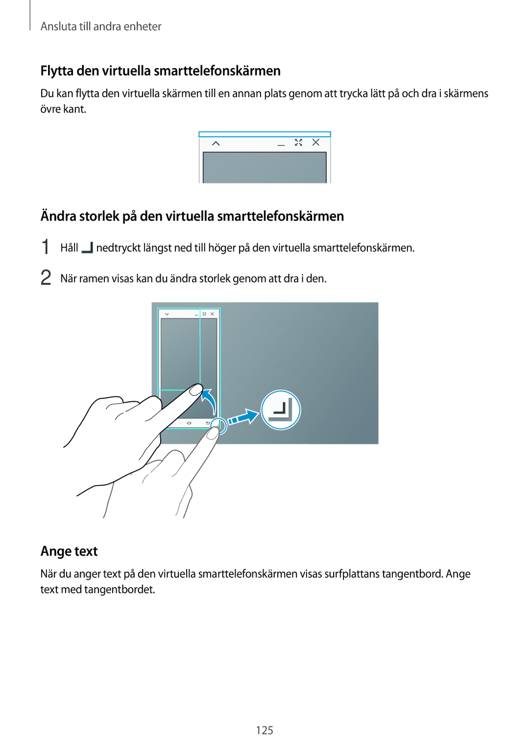 Samsung SM-T800NHAANEE manual Flytta den virtuella smarttelefonskärmen, Ändra storlek på den virtuella smarttelefonskärmen 