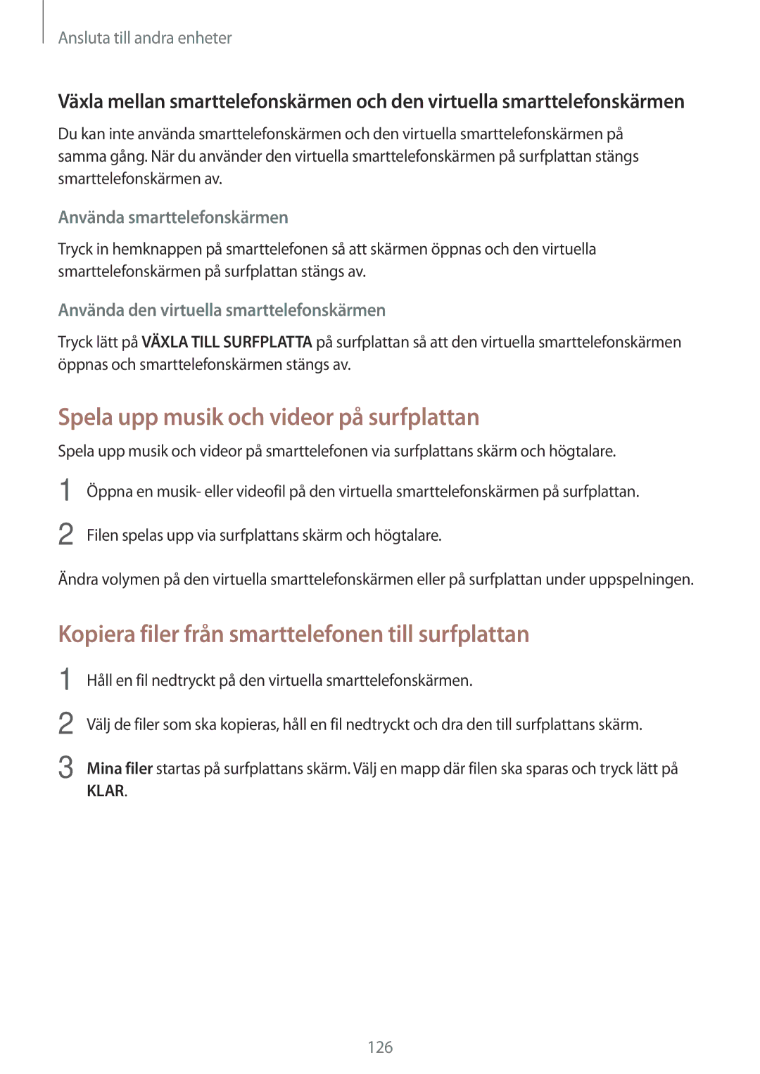 Samsung SM-T800NLSANEE manual Spela upp musik och videor på surfplattan, Kopiera filer från smarttelefonen till surfplattan 