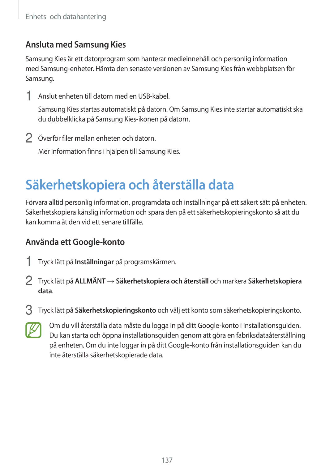 Samsung SM-T800NZWANEE manual Säkerhetskopiera och återställa data, Ansluta med Samsung Kies, Använda ett Google-konto 