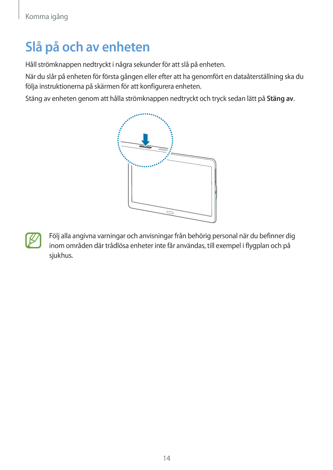 Samsung SM-T800NTSANEE, SM-T800NHAANEE, SM-T800NLSANEE, SM-T800NZWANEE, SM-T800NTSENEE manual Slå på och av enheten 