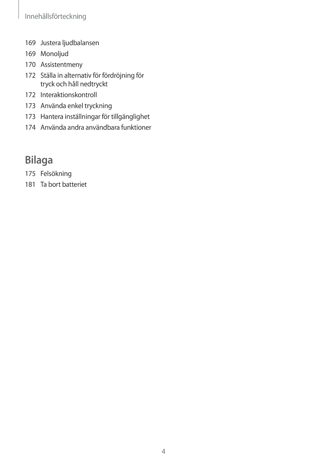 Samsung SM-T800NTSANEE, SM-T800NHAANEE manual Justera ljudbalansen Monoljud Assistentmeny, Felsökning Ta bort batteriet 