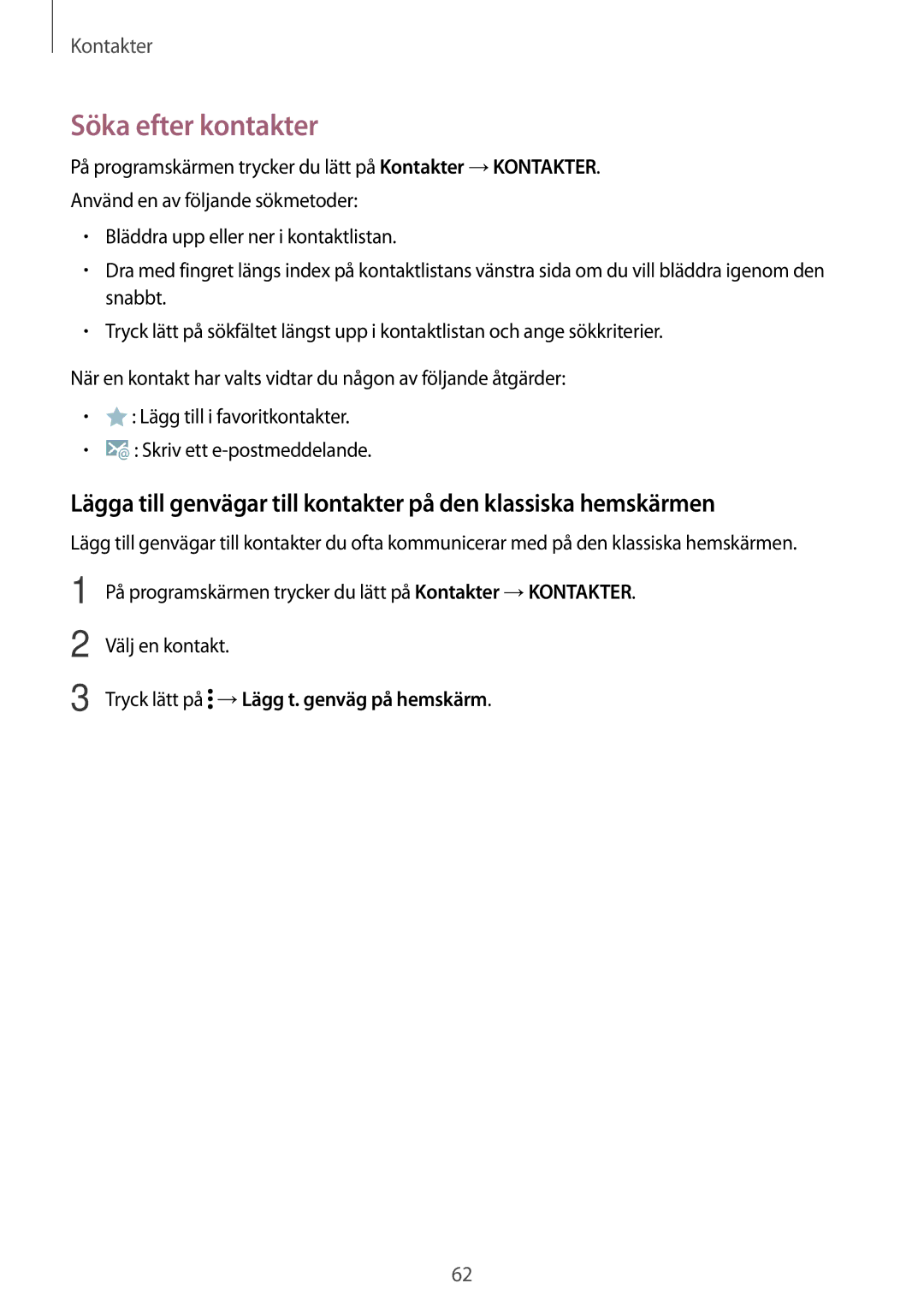 Samsung SM-T800NZWANEE, SM-T800NHAANEE, SM-T800NLSANEE Söka efter kontakter, Tryck lätt på → Lägg t. genväg på hemskärm 