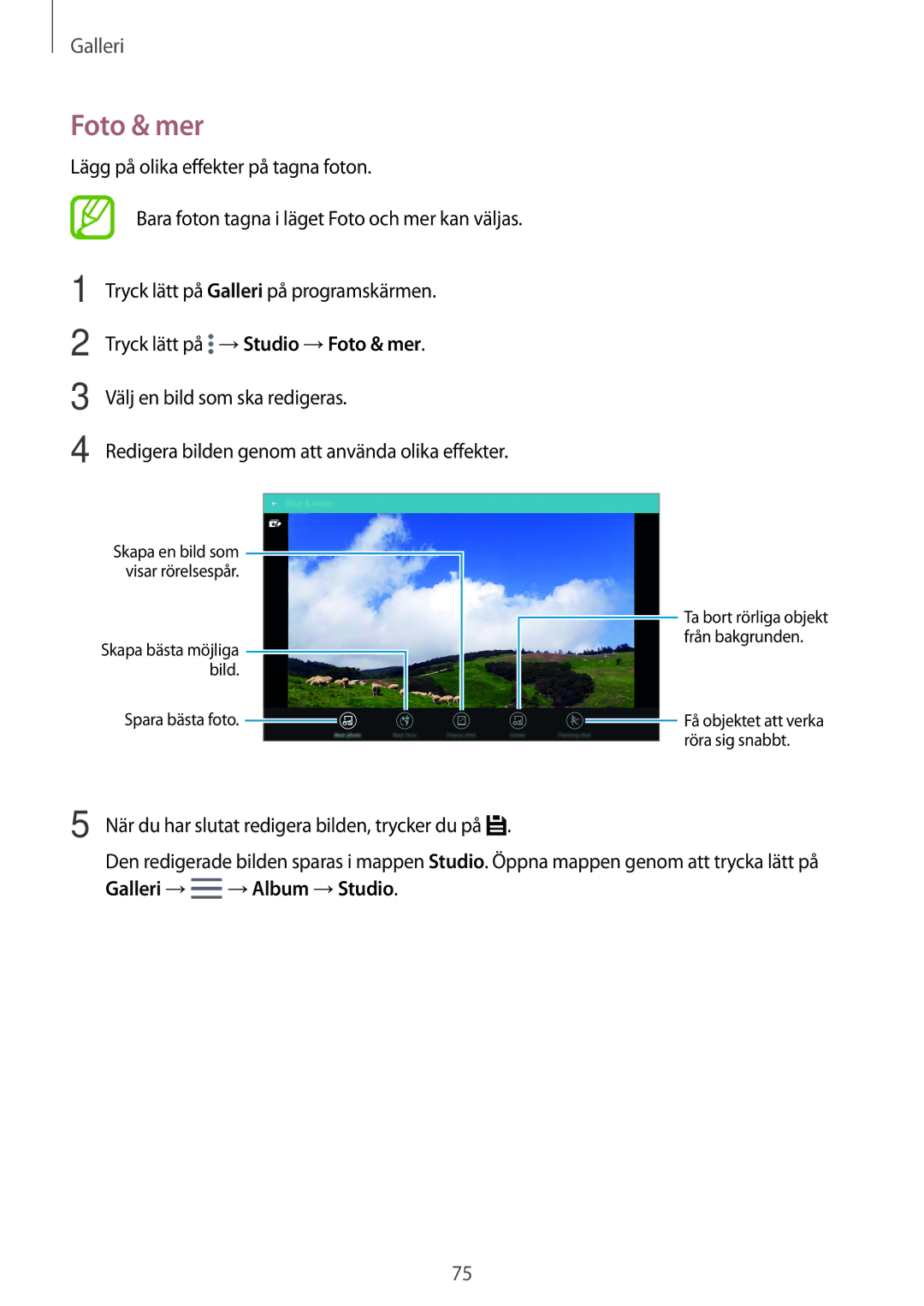 Samsung SM-T800NHAANEE, SM-T800NLSANEE manual Lägg på olika effekter på tagna foton, Tryck lätt på → Studio → Foto & mer 