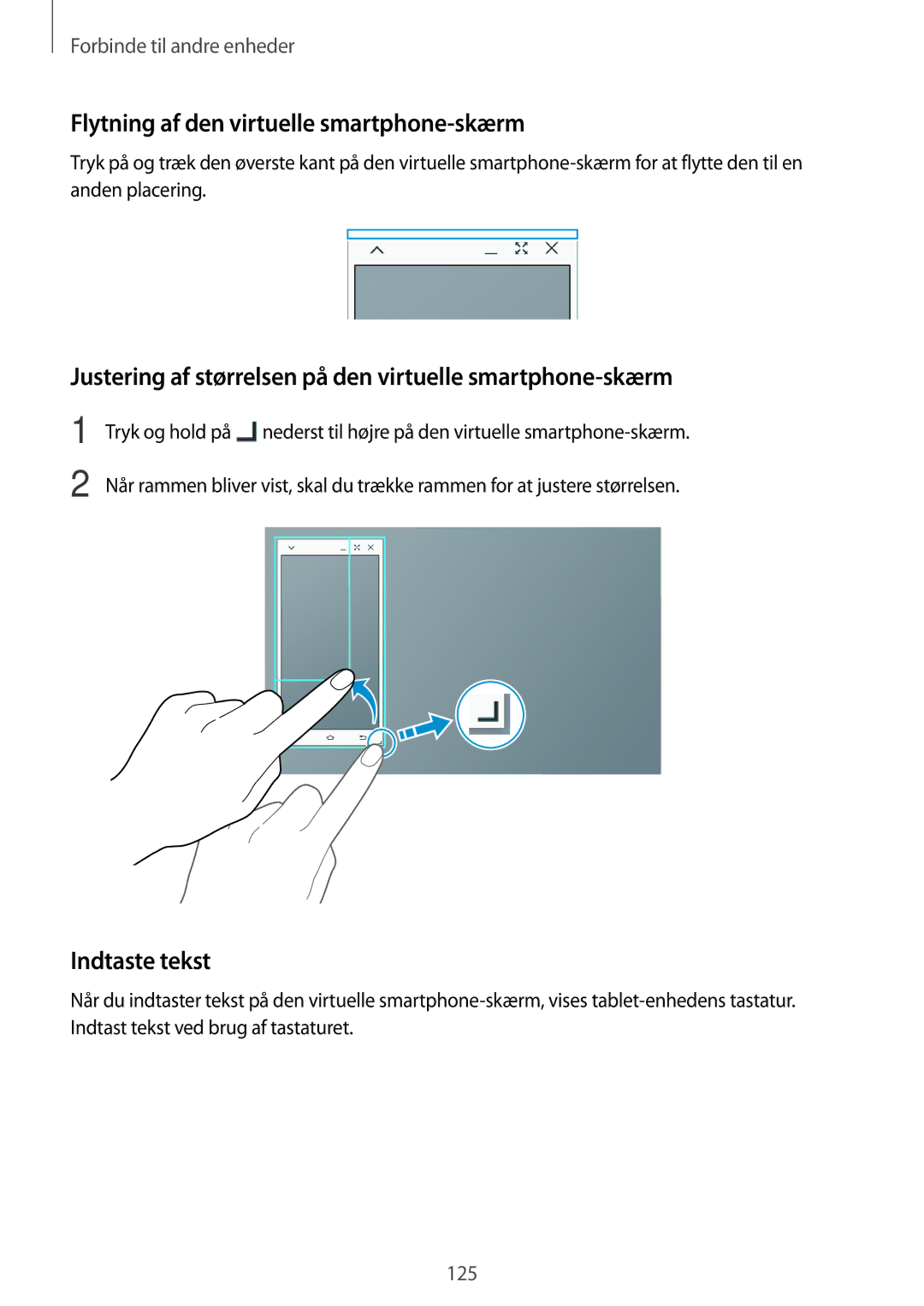 Samsung SM-T800NHAANEE, SM-T800NLSANEE, SM-T800NZWANEE manual Flytning af den virtuelle smartphone-skærm, Indtaste tekst 