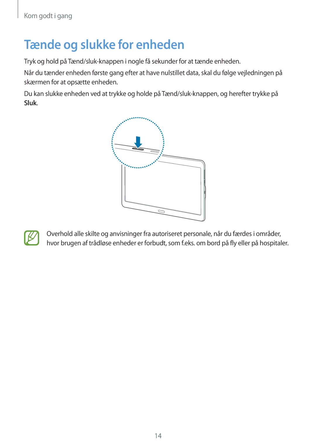 Samsung SM-T800NTSANEE, SM-T800NHAANEE, SM-T800NLSANEE, SM-T800NZWANEE, SM-T800NTSENEE manual Tænde og slukke for enheden 