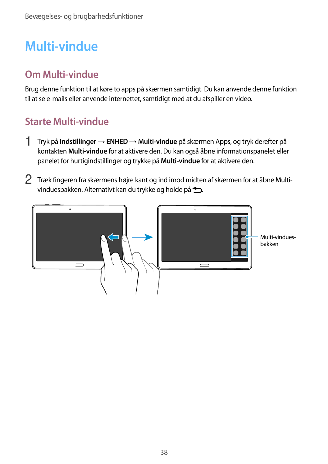 Samsung SM-T800NTSENEE Om Multi-vindue, Starte Multi-vindue, Vinduesbakken. Alternativt kan du trykke og holde på 