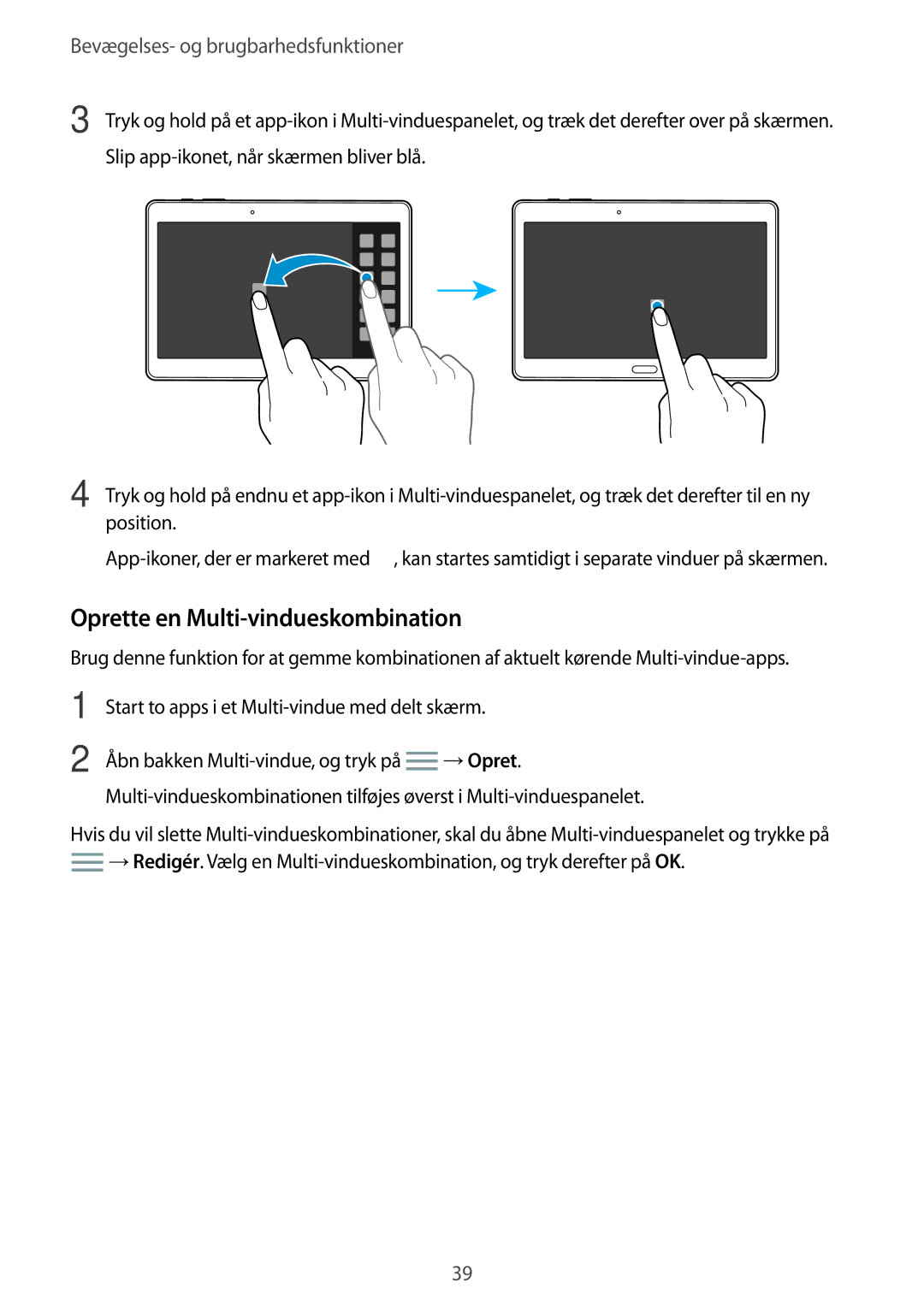 Samsung SM-T800NTSANEE, SM-T800NHAANEE manual Oprette en Multi-vindueskombination, Åbn bakken Multi-vindue, og tryk på 