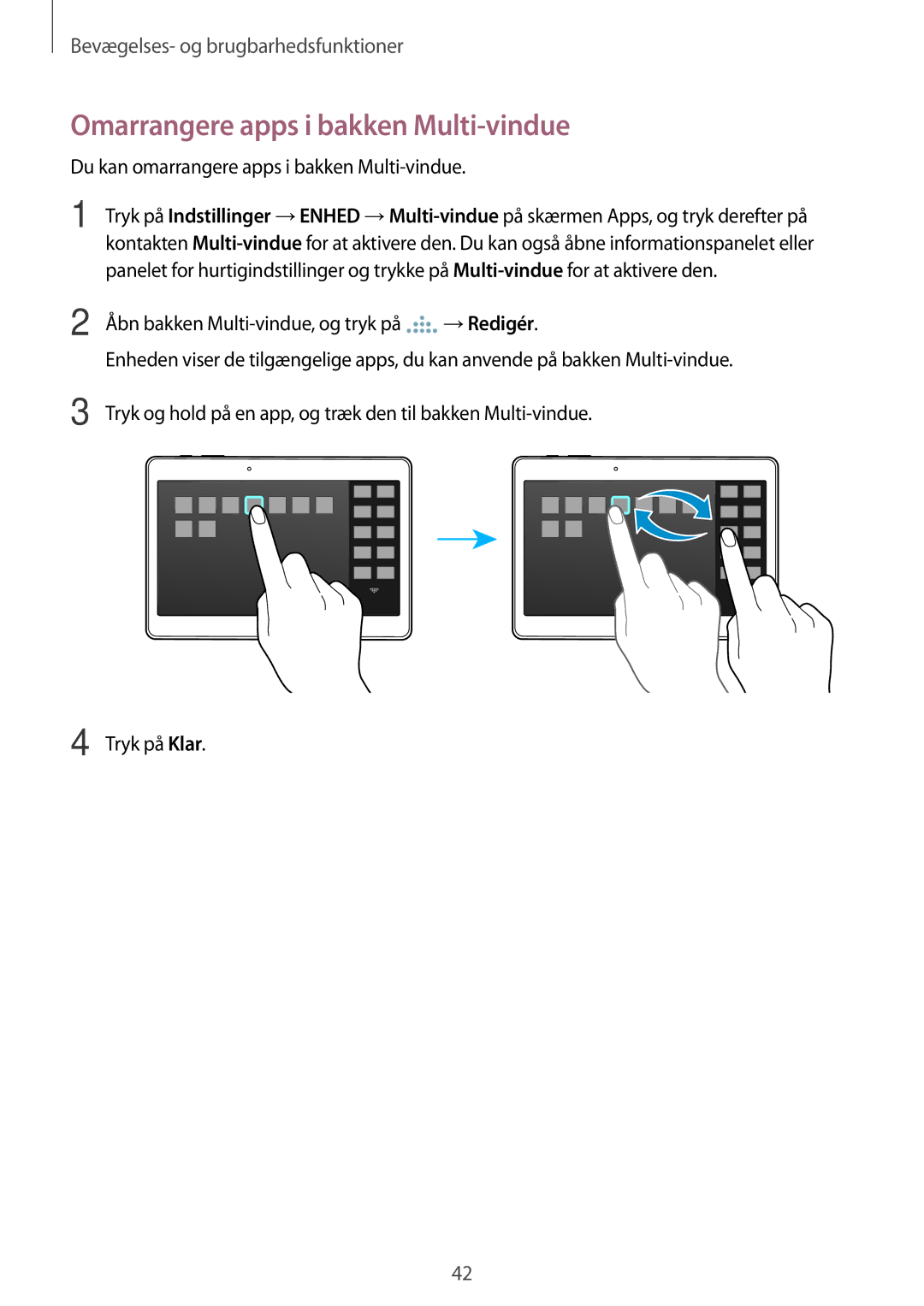 Samsung SM-T800NZWANEE manual Omarrangere apps i bakken Multi-vindue, Du kan omarrangere apps i bakken Multi-vindue 