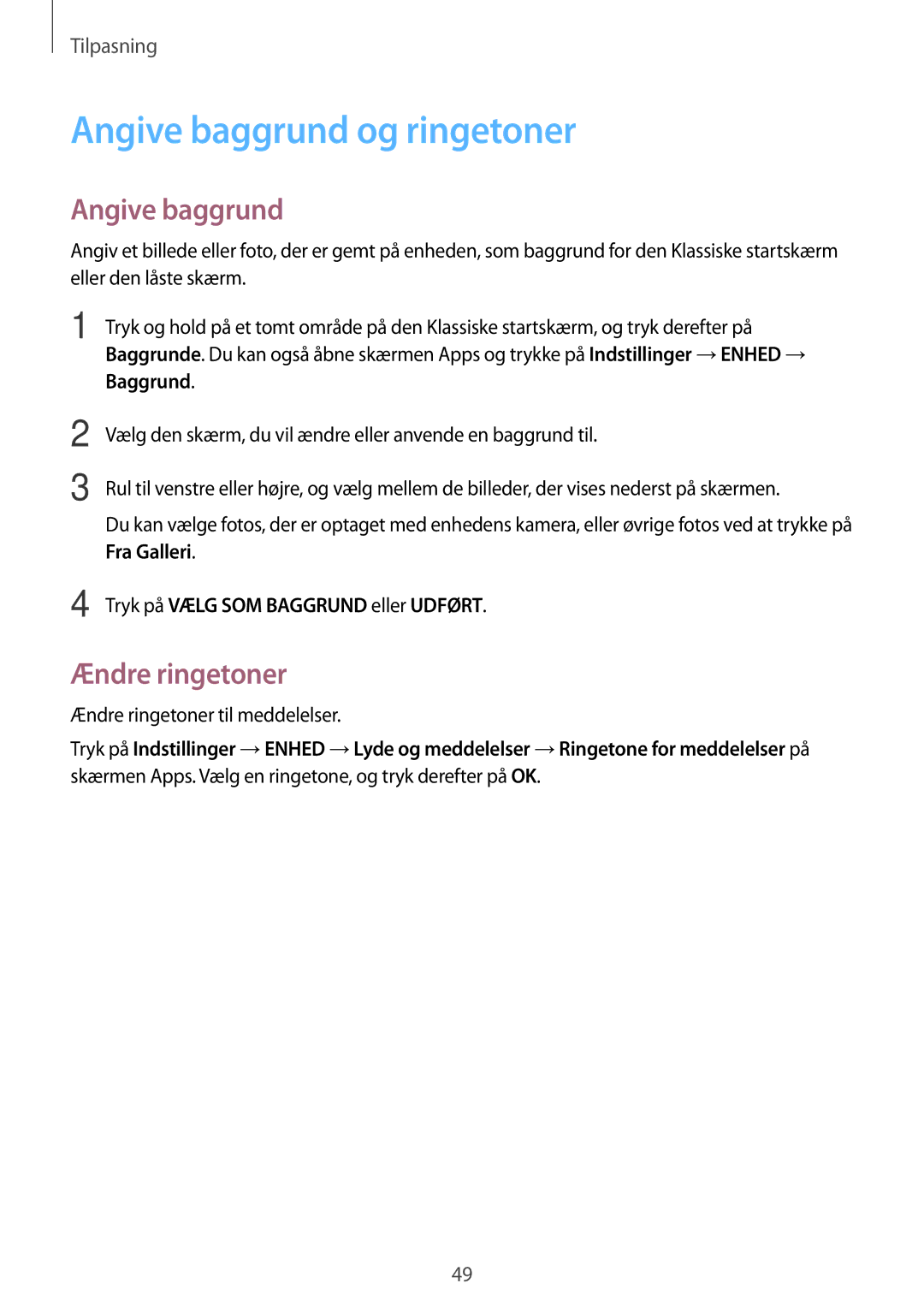 Samsung SM-T800NTSANEE manual Angive baggrund og ringetoner, Ændre ringetoner, Tryk på Vælg SOM Baggrund eller Udført 