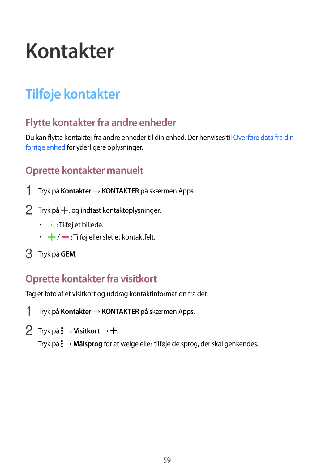 Samsung SM-T800NTSANEE manual Kontakter, Tilføje kontakter, Flytte kontakter fra andre enheder, Oprette kontakter manuelt 