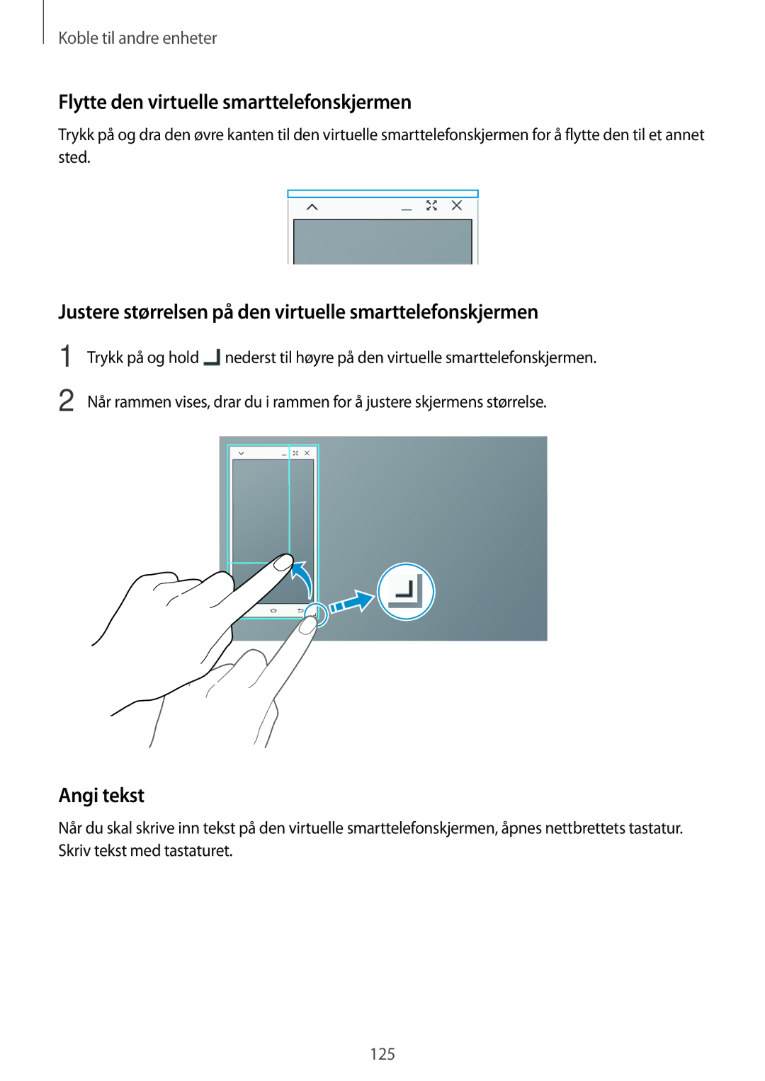 Samsung SM-T800NHAANEE Flytte den virtuelle smarttelefonskjermen, Justere størrelsen på den virtuelle smarttelefonskjermen 