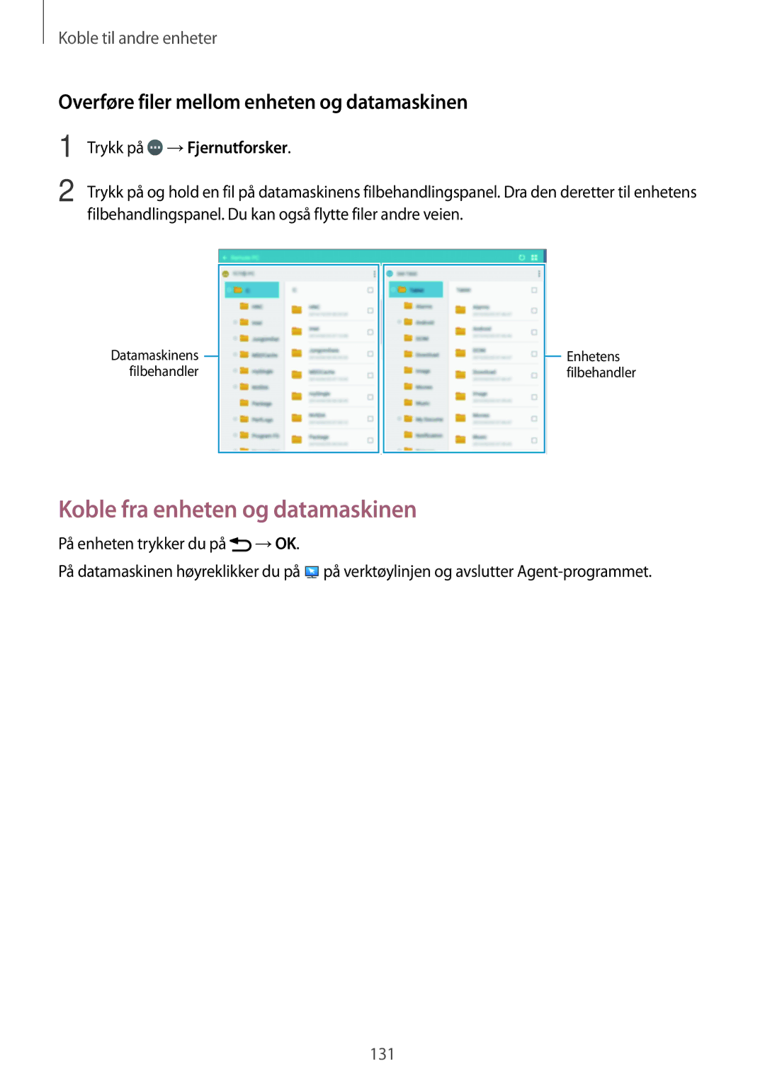 Samsung SM-T800NLSANEE, SM-T800NHAANEE Koble fra enheten og datamaskinen, Overføre filer mellom enheten og datamaskinen 