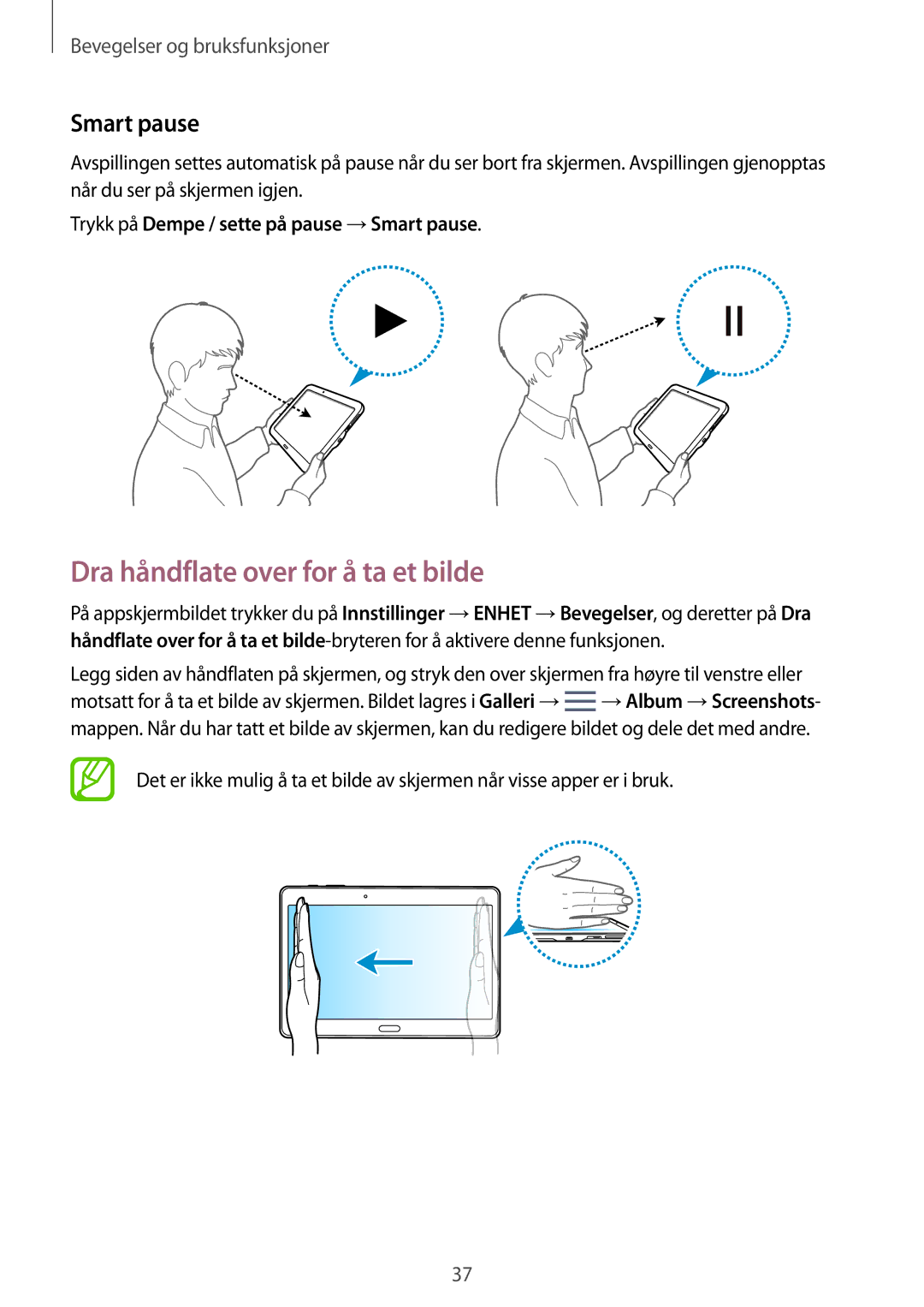 Samsung SM-T800NZWANEE manual Dra håndflate over for å ta et bilde, Trykk på Dempe / sette på pause →Smart pause 