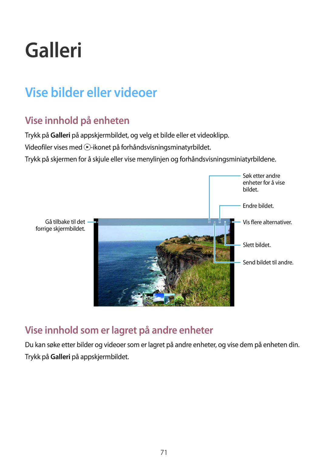 Samsung SM-T800NLSANEE, SM-T800NHAANEE, SM-T800NZWANEE manual Galleri, Vise bilder eller videoer, Vise innhold på enheten 