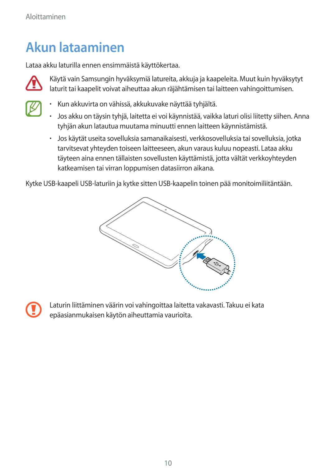 Samsung SM-T800NHAANEE, SM-T800NLSANEE, SM-T800NZWANEE Akun lataaminen, Lataa akku laturilla ennen ensimmäistä käyttökertaa 