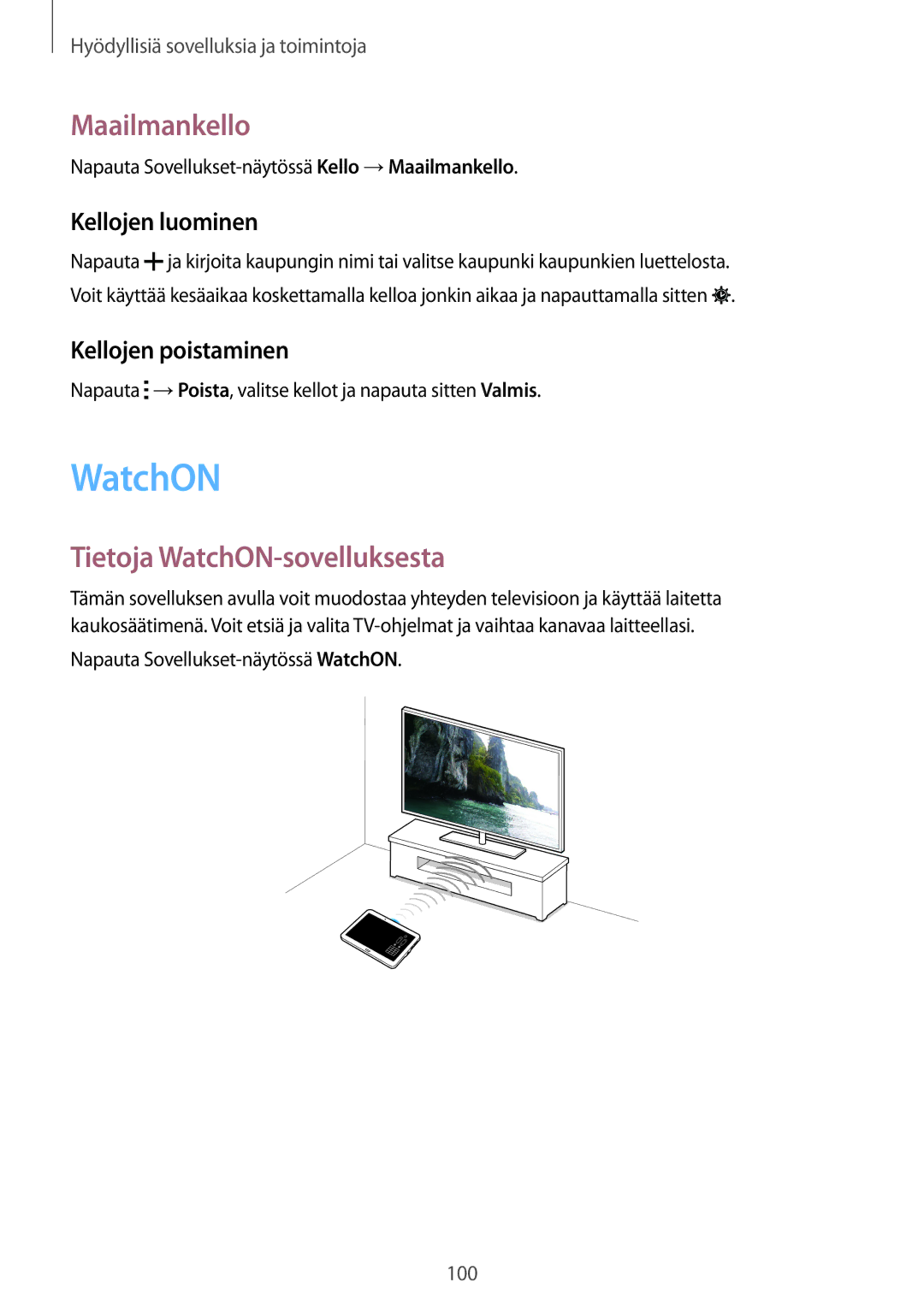 Samsung SM-T800NHAANEE manual Maailmankello, Tietoja WatchON-sovelluksesta, Kellojen luominen, Kellojen poistaminen 