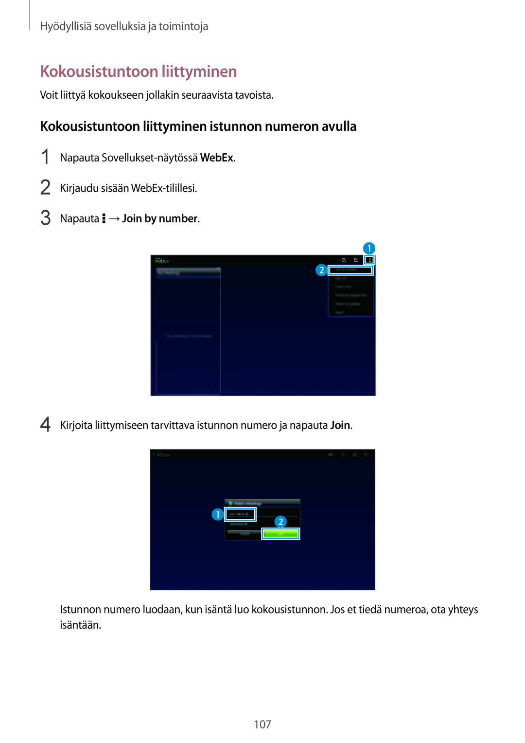 Samsung SM-T800NZWANEE, SM-T800NHAANEE, SM-T800NLSANEE manual Kokousistuntoon liittyminen istunnon numeron avulla 