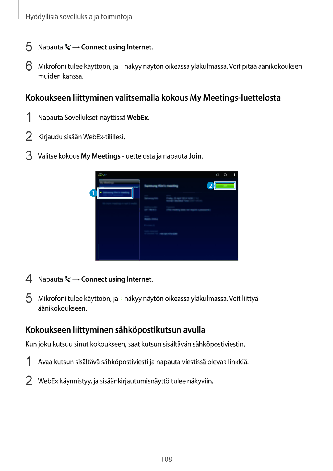 Samsung SM-T800NTSENEE Kokoukseen liittyminen sähköpostikutsun avulla, Napauta Sovellukset-näytössä WebEx, Äänikokoukseen 