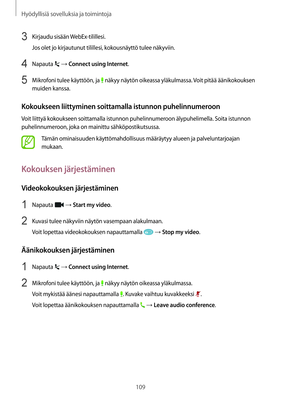 Samsung SM-T800NTSANEE manual Kokouksen järjestäminen, Kokoukseen liittyminen soittamalla istunnon puhelinnumeroon 