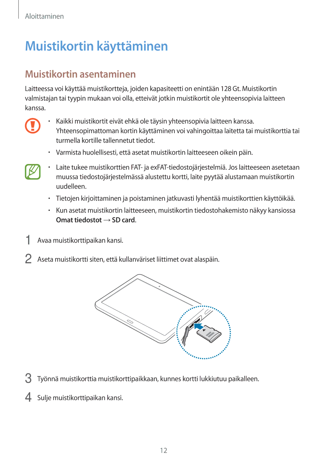 Samsung SM-T800NZWANEE, SM-T800NHAANEE, SM-T800NLSANEE, SM-T800NTSENEE Muistikortin käyttäminen, Muistikortin asentaminen 