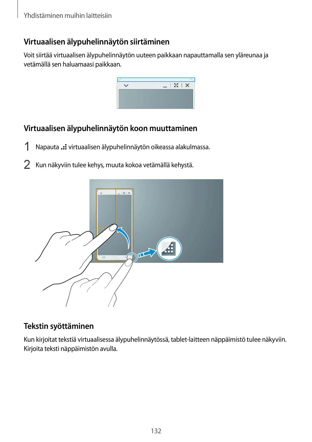 Samsung SM-T800NZWANEE manual Virtuaalisen älypuhelinnäytön siirtäminen, Virtuaalisen älypuhelinnäytön koon muuttaminen 