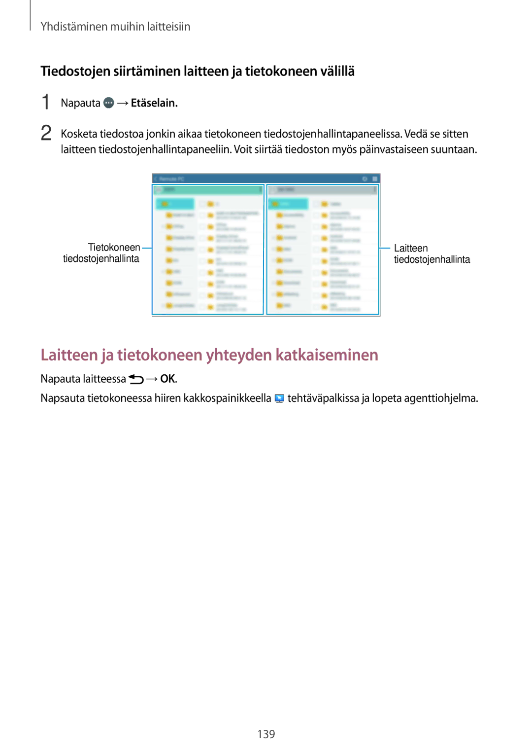 Samsung SM-T800NTSANEE manual Laitteen ja tietokoneen yhteyden katkaiseminen, Napauta →Etäselain, Napauta laitteessa →OK 