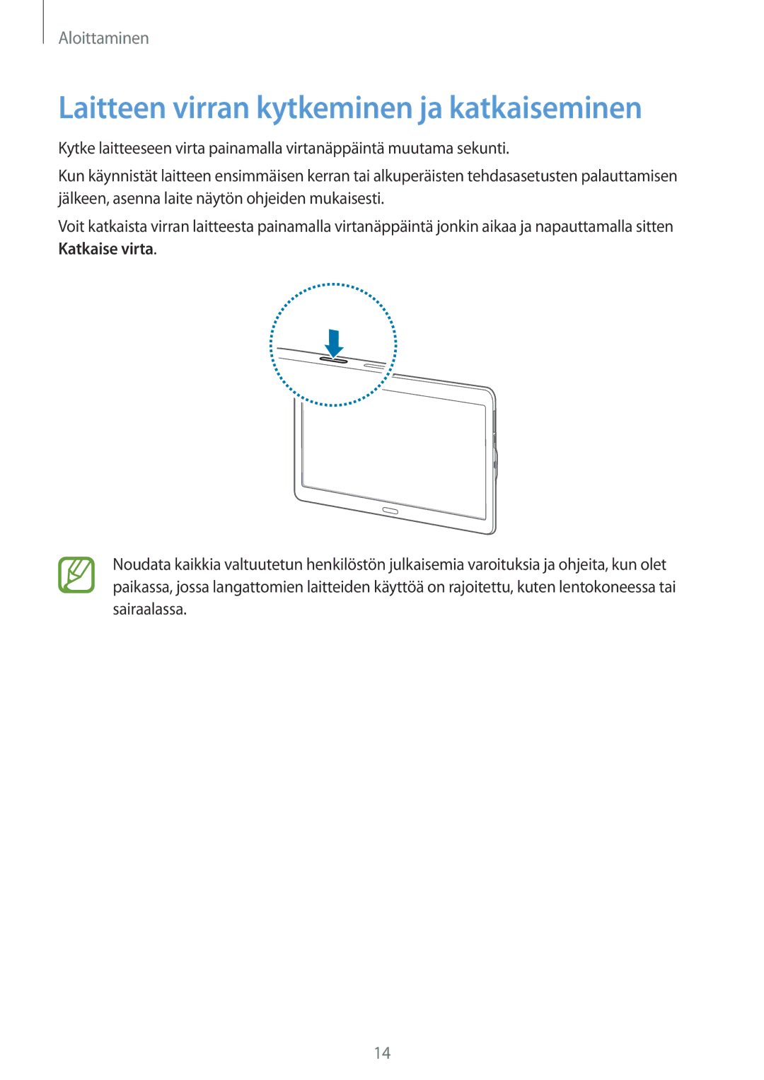 Samsung SM-T800NTSANEE, SM-T800NHAANEE, SM-T800NLSANEE, SM-T800NZWANEE manual Laitteen virran kytkeminen ja katkaiseminen 