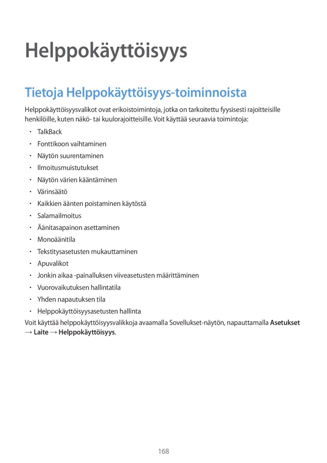 Samsung SM-T800NTSENEE, SM-T800NHAANEE manual Tietoja Helppokäyttöisyys-toiminnoista, → Laite →Helppokäyttöisyys 