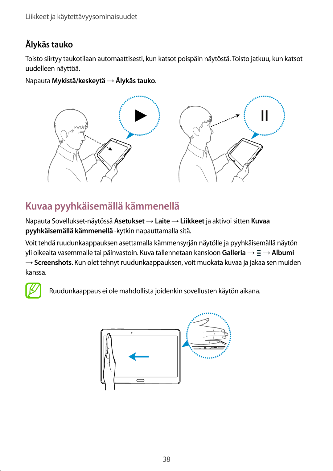 Samsung SM-T800NTSENEE, SM-T800NHAANEE manual Kuvaa pyyhkäisemällä kämmenellä, Napauta Mykistä/keskeytä →Älykäs tauko 