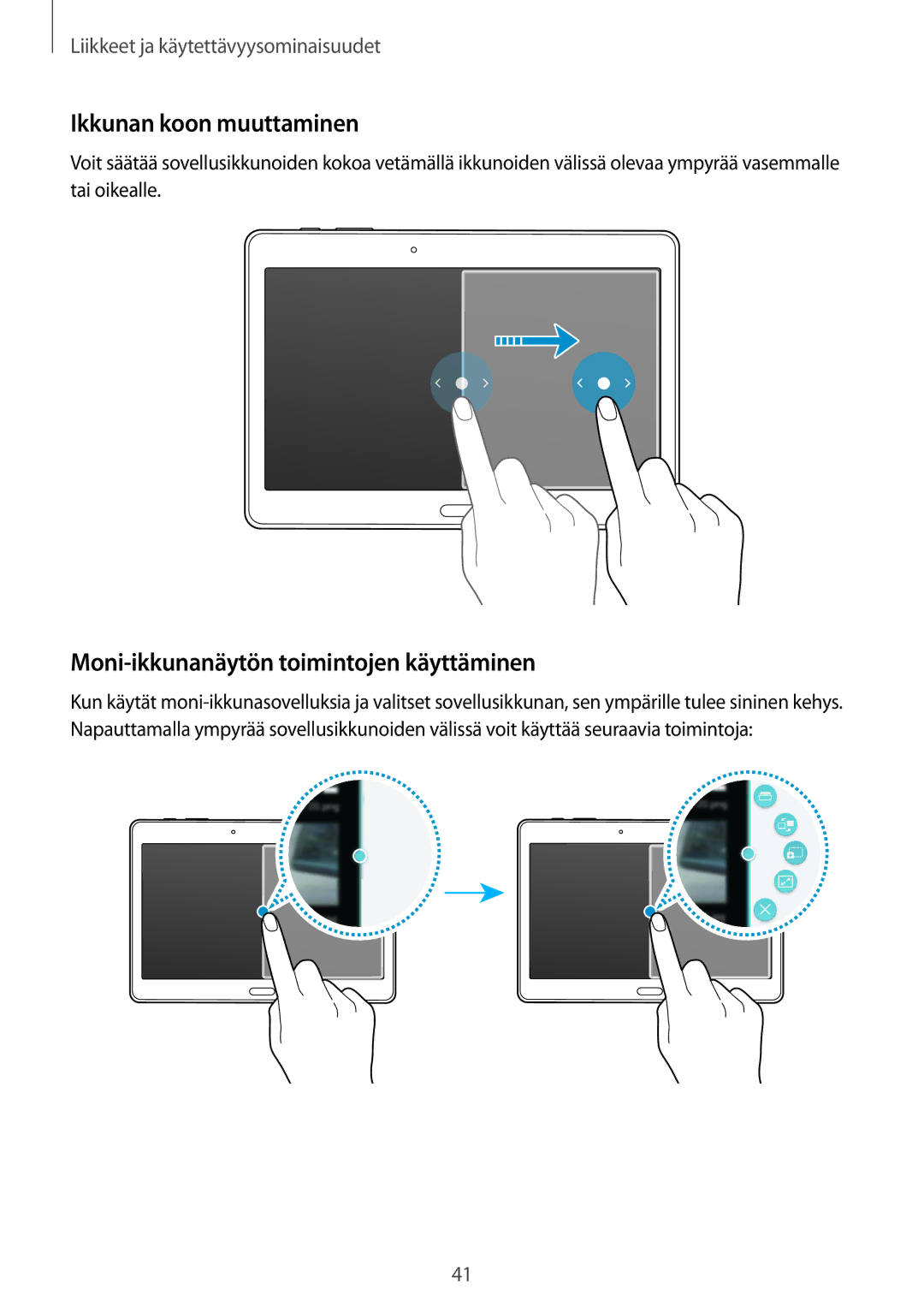 Samsung SM-T800NLSANEE, SM-T800NHAANEE, SM-T800NZWANEE Ikkunan koon muuttaminen, Moni-ikkunanäytön toimintojen käyttäminen 