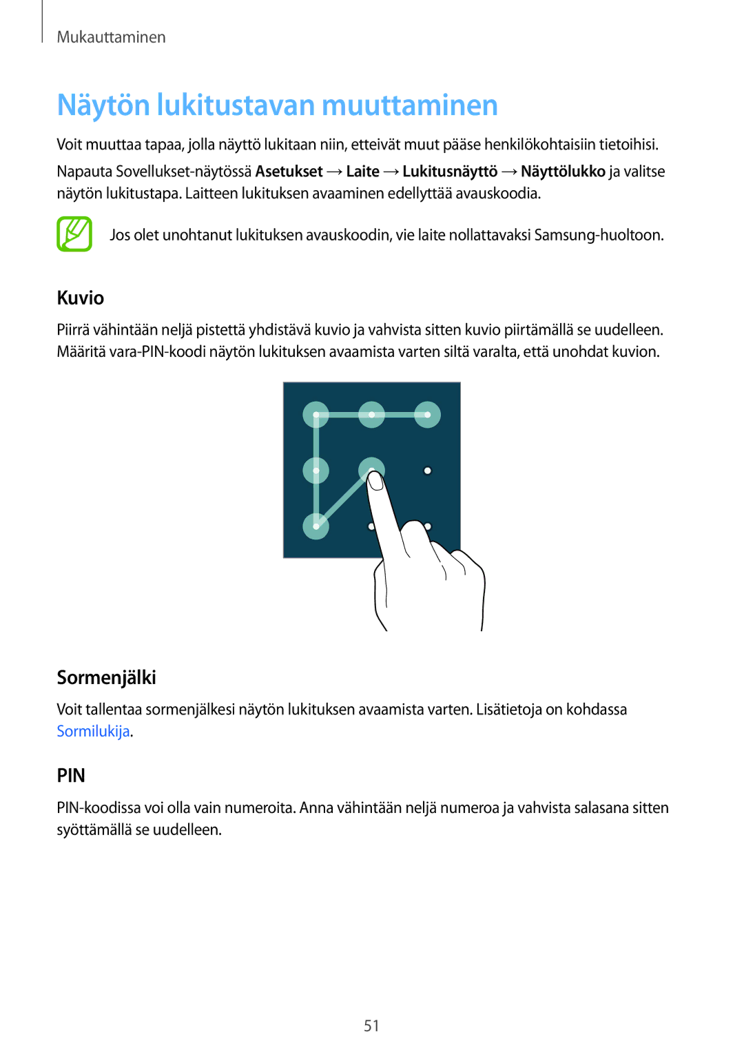 Samsung SM-T800NLSANEE, SM-T800NHAANEE, SM-T800NZWANEE, SM-T800NTSENEE Näytön lukitustavan muuttaminen, Kuvio, Sormenjälki 