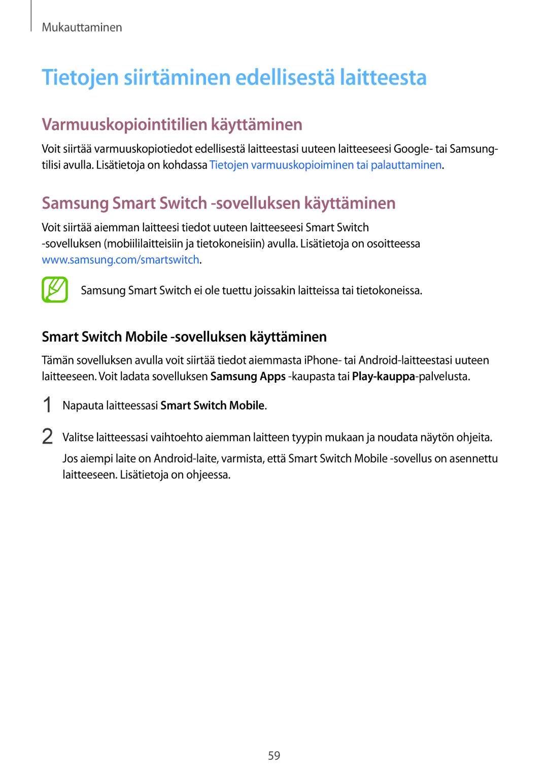 Samsung SM-T800NTSANEE, SM-T800NHAANEE Tietojen siirtäminen edellisestä laitteesta, Varmuuskopiointitilien käyttäminen 