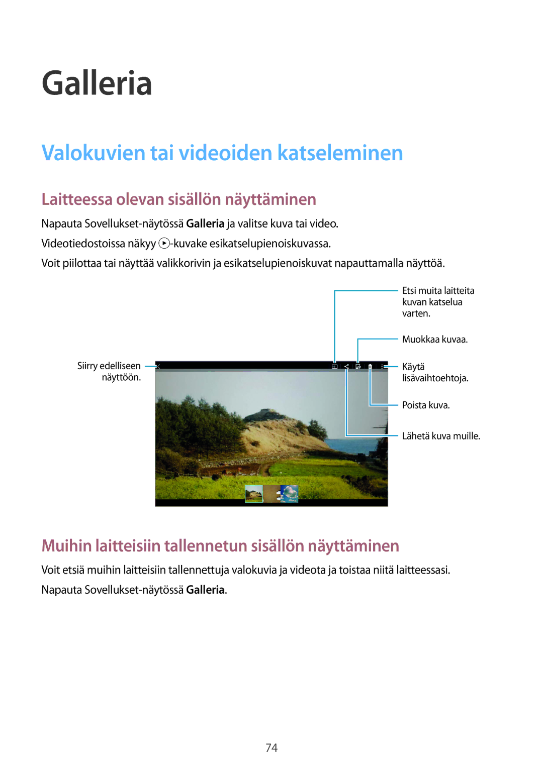 Samsung SM-T800NTSANEE manual Galleria, Valokuvien tai videoiden katseleminen, Laitteessa olevan sisällön näyttäminen 