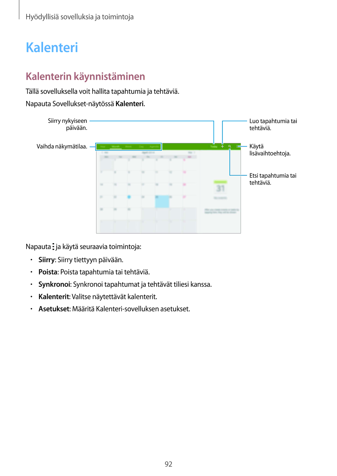 Samsung SM-T800NZWANEE, SM-T800NHAANEE, SM-T800NLSANEE, SM-T800NTSENEE, SM-T800NTSANEE manual Kalenterin käynnistäminen 