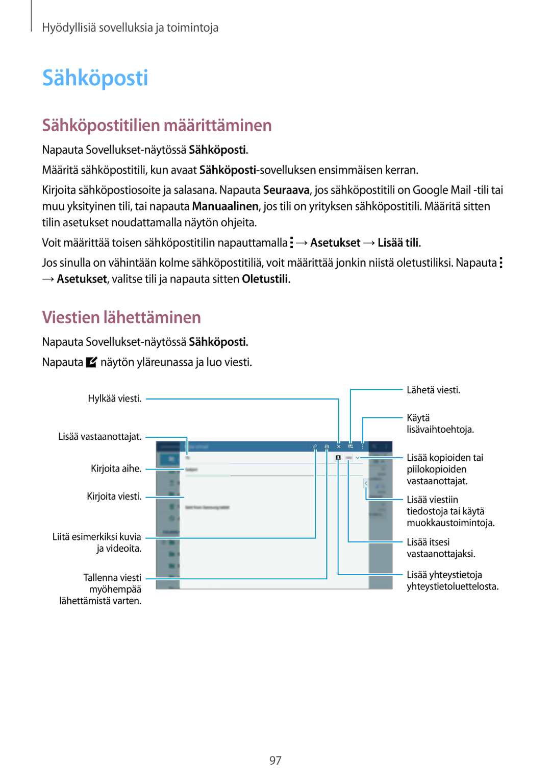 Samsung SM-T800NZWANEE, SM-T800NHAANEE, SM-T800NLSANEE manual Sähköpostitilien määrittäminen, Viestien lähettäminen 