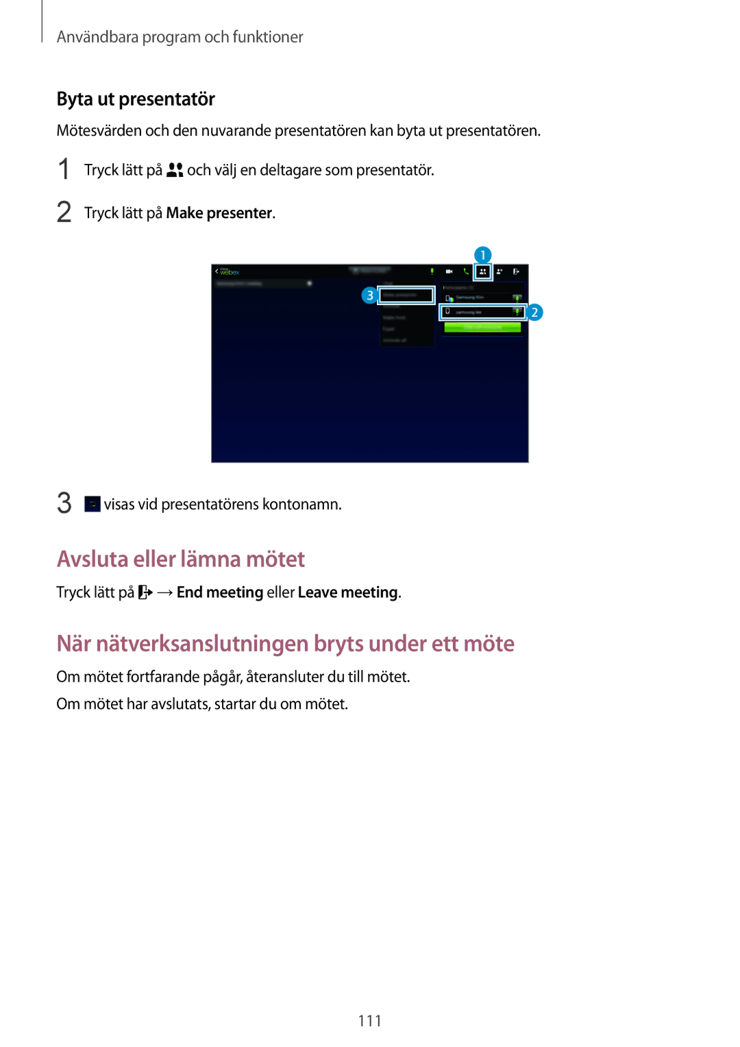 Samsung SM-T800NLSANEE manual Avsluta eller lämna mötet, När nätverksanslutningen bryts under ett möte, Byta ut presentatör 