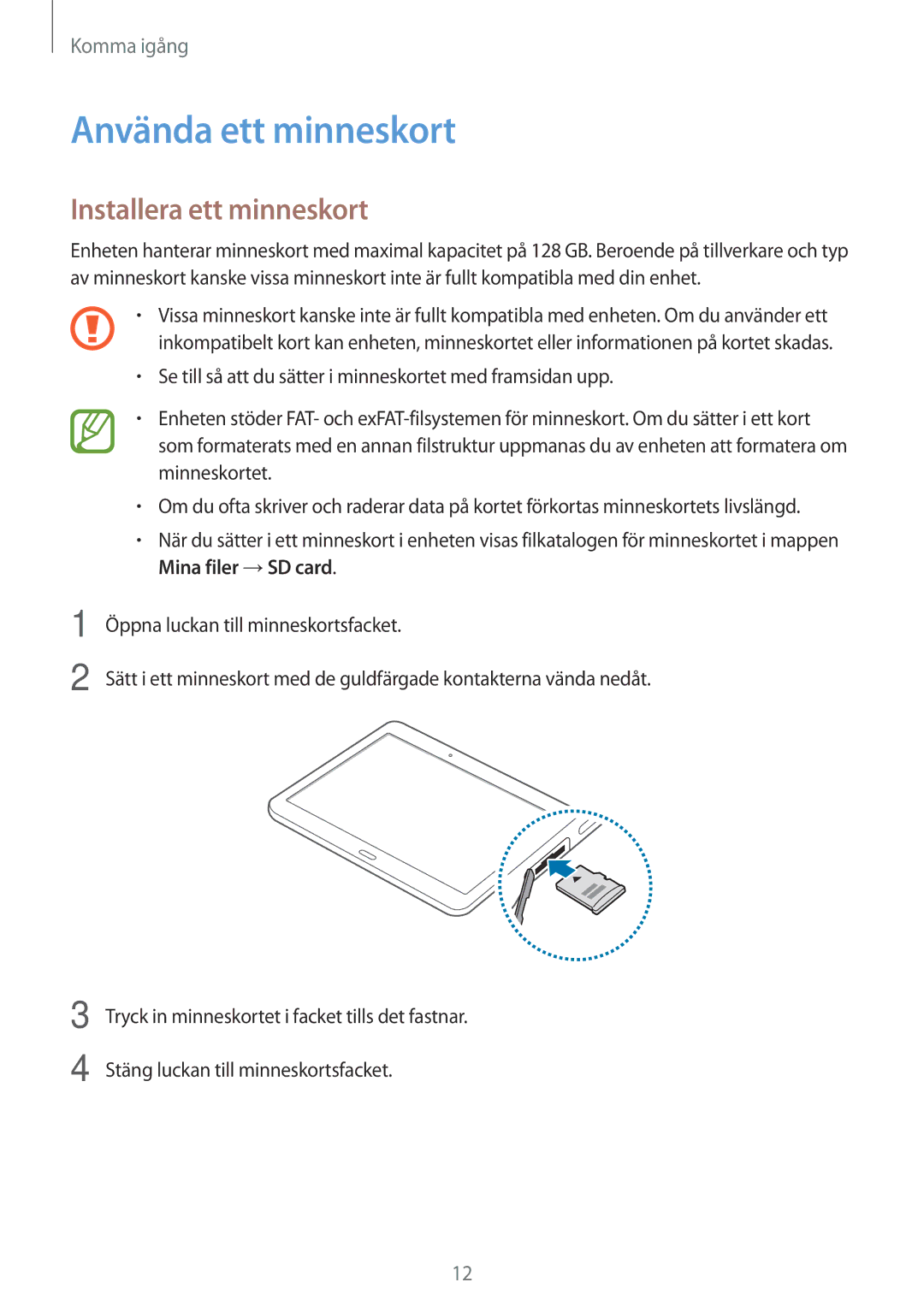 Samsung SM-T800NZWANEE, SM-T800NHAANEE, SM-T800NLSANEE, SM-T800NTSENEE Använda ett minneskort, Installera ett minneskort 