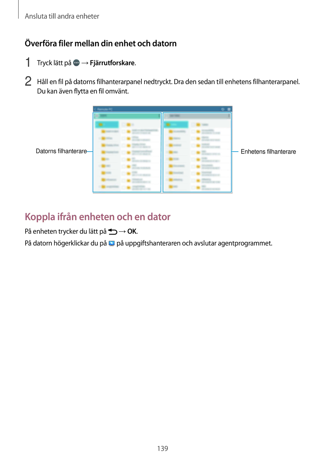 Samsung SM-T800NTSANEE, SM-T800NHAANEE manual Koppla ifrån enheten och en dator, Överföra filer mellan din enhet och datorn 