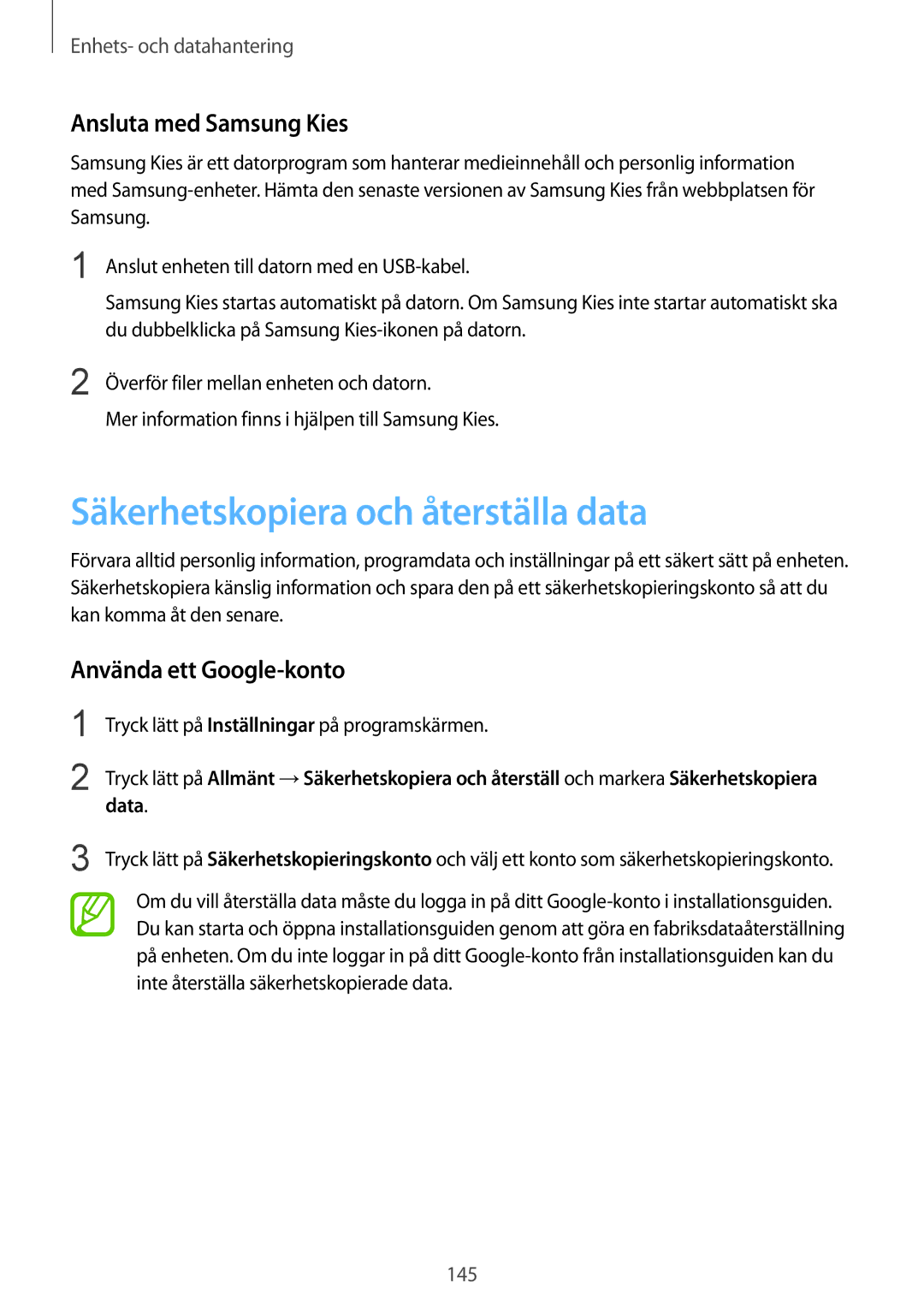 Samsung SM-T800NHAANEE manual Säkerhetskopiera och återställa data, Ansluta med Samsung Kies, Använda ett Google-konto 