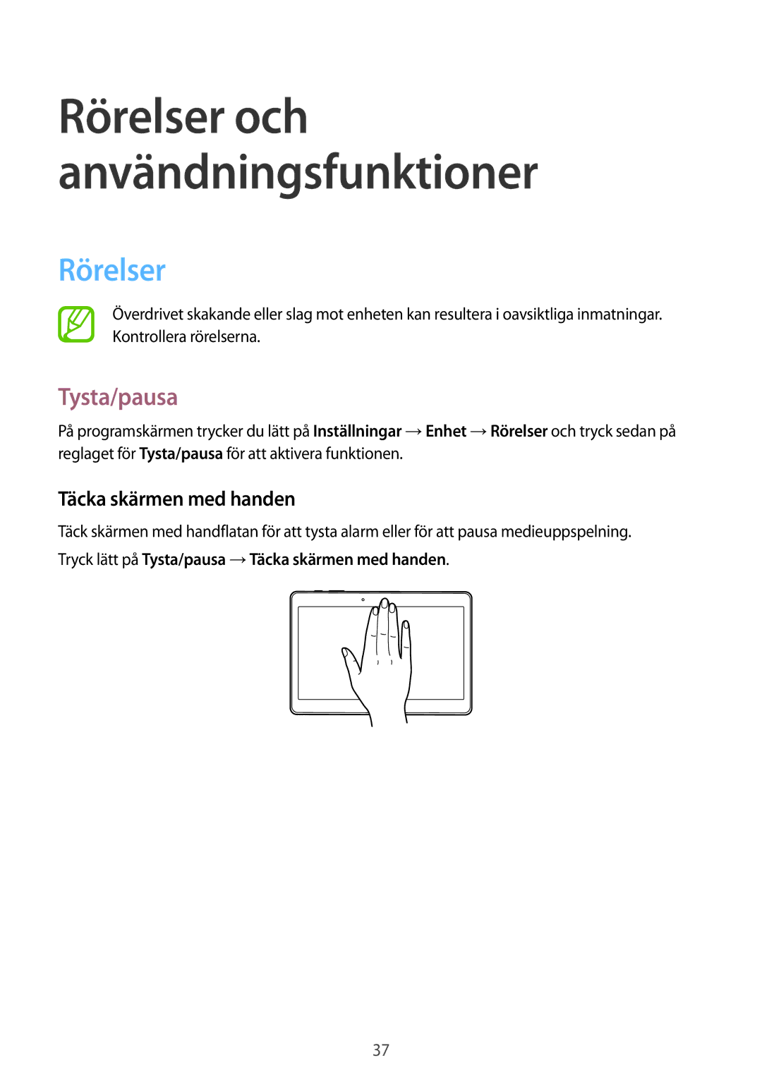 Samsung SM-T800NZWANEE, SM-T800NHAANEE, SM-T800NLSANEE, SM-T800NTSENEE manual Rörelser, Tysta/pausa, Täcka skärmen med handen 
