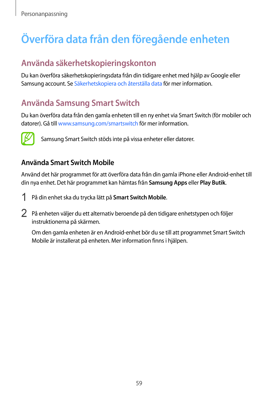 Samsung SM-T800NTSANEE, SM-T800NHAANEE manual Överföra data från den föregående enheten, Använda säkerhetskopieringskonton 