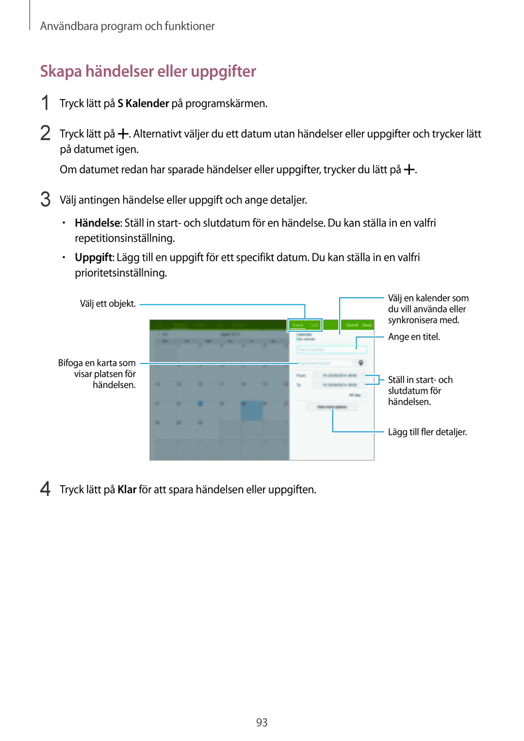 Samsung SM-T800NTSENEE, SM-T800NHAANEE, SM-T800NLSANEE, SM-T800NZWANEE, SM-T800NTSANEE manual Skapa händelser eller uppgifter 