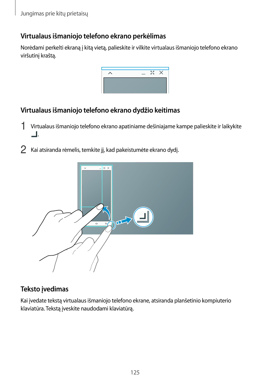 Samsung SM-T800NHAASEB, SM-T800NTSASEB, SM-T800NZWASEB Virtualaus išmaniojo telefono ekrano perkėlimas, Teksto įvedimas 