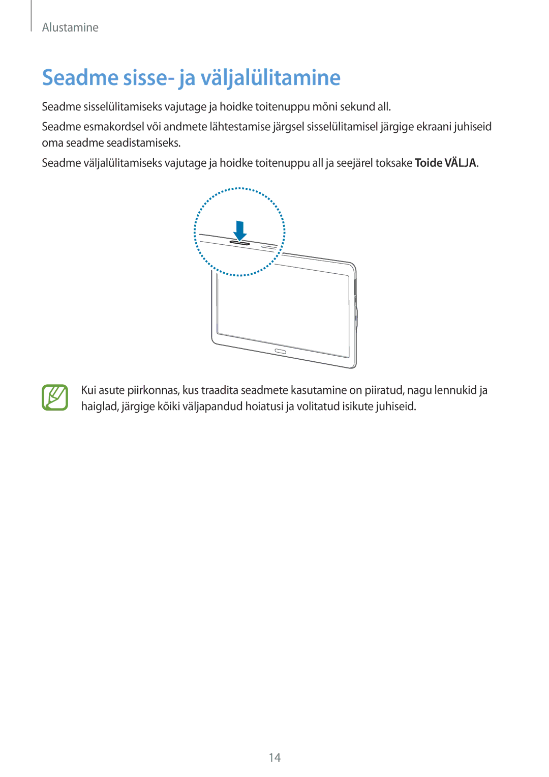 Samsung SM-T800NHAASEB, SM-T800NTSASEB, SM-T800NZWASEB manual Seadme sisse- ja väljalülitamine 