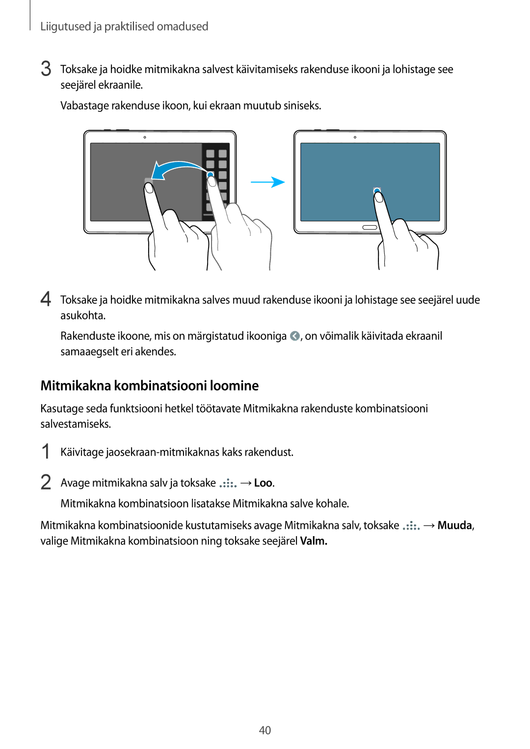 Samsung SM-T800NZWASEB, SM-T800NTSASEB, SM-T800NHAASEB manual Mitmikakna kombinatsiooni loomine 