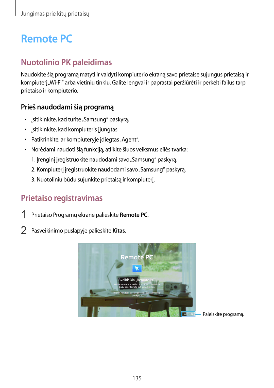 Samsung SM-T800NTSASEB, SM-T800NZWASEB, SM-T800NHAASEB manual Remote PC, Nuotolinio PK paleidimas, Prietaiso registravimas 